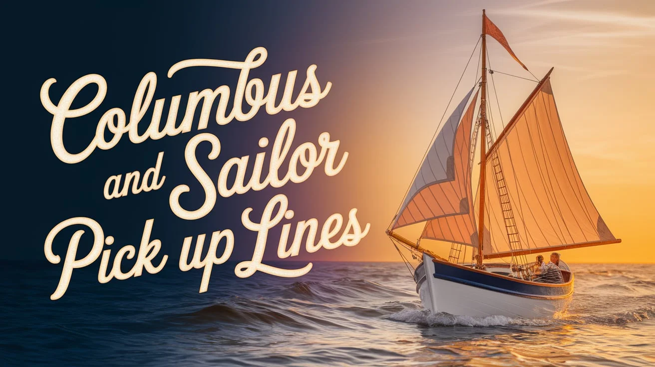 Columbus Day and Sailor Pick Up Lines