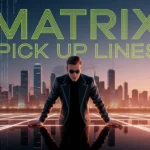 Matrix Pick Up Lines