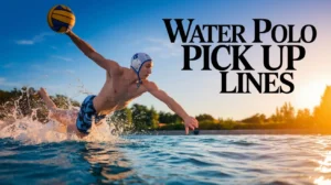 Water Polo Pick Up Lines