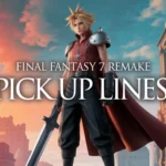 Final Fantasy 7 Remake Pick Up Lines