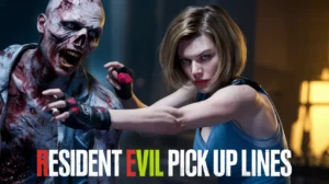 Resident Evil Pick Up Lines